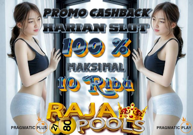 Rajapools Cashback Slot 100%